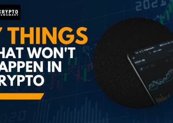 7 Things That Won’t Happen in Crypto
